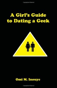 (c) A Girl's Guide to Dating a Geek